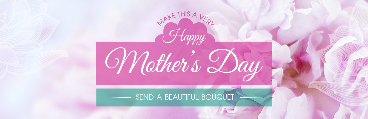Pastel pink peony banner reading “Happy Mother’s Day” with overlay text “Send a Beautiful Bouquet.”