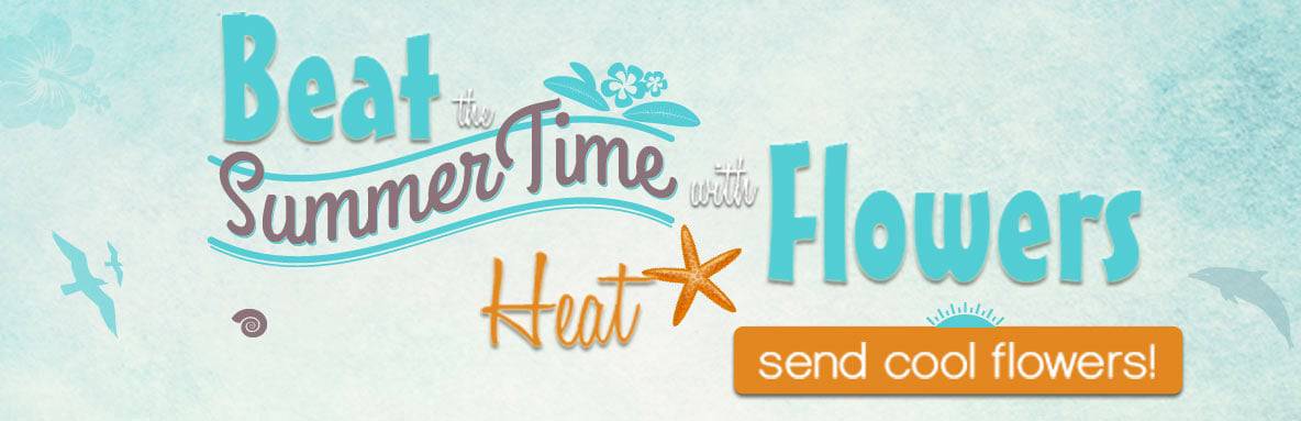 Summer Banner: “Beat the Summer Time Heat with Flowers” on teal ocean design; orange button says “send cool flowers!”