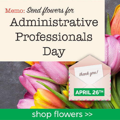 Administrative Professionals Day banner with pink and yellow tulips, “thank you” card, April 26 date, and shop flowers button.